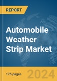 Automobile Weather Strip Market Report 2024- Product Image