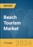 Beach Tourism Market Report 2024- Product Image