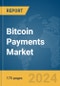 Bitcoin Payments Market Report 2024 - Product Image