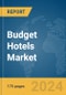 Budget Hotels Market Report 2024 - Product Image