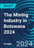 The Mining Industry in Botswana 2024- Product Image