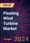 Floating Wind Turbine Market 2024-2028 - Product Image