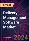 Delivery Management Software Market 2024-2028- Product Image