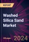 Washed Silica Sand Market 2024-2028 - Product Image