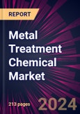 Metal Treatment Chemical Market 2024-2028- Product Image