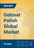 Gelcoat Polish Global Market Insights 2024, Analysis and Forecast to 2029, by Manufacturers, Regions, Technology, Application, Product Type- Product Image