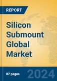 Silicon Submount Global Market Insights 2024, Analysis and Forecast to 2029, by Manufacturers, Regions, Technology, Application, Product Type- Product Image