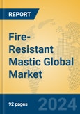 Fire-Resistant Mastic Global Market Insights 2024, Analysis and Forecast to 2029, by Manufacturers, Regions, Technology, Application, Product Type- Product Image