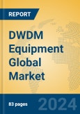 DWDM Equipment Global Market Insights 2024, Analysis and Forecast to 2029, by Manufacturers, Regions, Technology, Application- Product Image