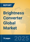 Brightness Converter Global Market Insights 2025, Analysis and Forecast to 2030, by Manufacturers, Regions, Technology, Application, Product Type- Product Image