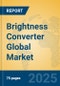 Brightness Converter Global Market Insights 2025, Analysis and Forecast to 2030, by Manufacturers, Regions, Technology, Application, Product Type - Product Thumbnail Image