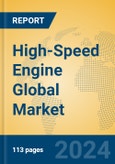 High-Speed Engine Global Market Insights 2024, Analysis and Forecast to 2029, by Manufacturers, Regions, Technology, Application- Product Image