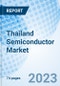 Thailand Semiconductor Market (2024-2030): Industry, Analysis, Forecast, Value, Growth, Outlook, Companies, Revenue, Share, Size & Trends: Market Forecast By Component, By Vertical And Competitive Landscape - Product Thumbnail Image