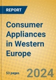 Consumer Appliances in Western Europe- Product Image