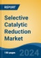 Selective Catalytic Reduction Market - Global Industry Size, Share, Trends, Opportunity, and Forecast, 2019-2029F - Product Thumbnail Image