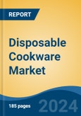 Disposable Cookware Market - Global Industry Size, Share, Trends, Opportunity, and Forecast, 2019-2029F- Product Image