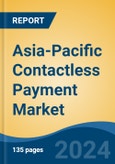 Asia-Pacific Contactless Payment Market by Country, Competition, Forecast & Opportunities, 2019-2029F- Product Image