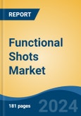 Functional Shots Market - Global Industry Size, Share, Trends, Opportunity, and Forecast, 2019-2029F- Product Image