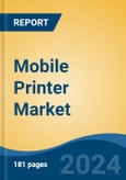 Mobile Printer Market - Global Industry Size, Share, Trends, Opportunity, and Forecast, 2019-2029F- Product Image