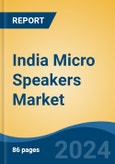 India Micro Speakers Market by Region, Competition, Forecast and Opportunities, 2020-2030F- Product Image