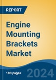 Engine Mounting Brackets Market - Global Industry Size, Share, Trends, Opportunity, and Forecast, 2019-2029F- Product Image