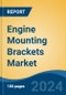 Engine Mounting Brackets Market - Global Industry Size, Share, Trends, Opportunity, and Forecast, 2019-2029F - Product Thumbnail Image