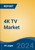 4K TV Market - Global Industry Size, Share, Trends, Opportunity, and Forecast, 2019-2029F- Product Image