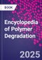 Encyclopedia of Polymer Degradation - Product Thumbnail Image