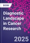 Diagnostic Landscape in Cancer Research - Product Thumbnail Image