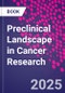 Preclinical Landscape in Cancer Research - Product Thumbnail Image