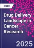 Drug Delivery Landscape in Cancer Research- Product Image