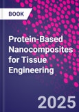 Protein-Based Nanocomposites for Tissue Engineering- Product Image