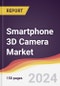 Smartphone 3D Camera Market Report: Trends, Forecast and Competitive Analysis to 2030 - Product Image