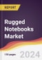 Rugged Notebooks Market Report: Trends, Forecast and Competitive Analysis to 2030 - Product Image