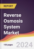 Reverse Osmosis System Market Report: Trends, Forecast and Competitive Analysis to 2030- Product Image