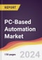 PC-Based Automation Market Report: Trends, Forecast and Competitive Analysis to 2030 - Product Image