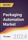 Packaging Automation Market Report: Trends, Forecast and Competitive Analysis to 2030- Product Image