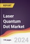 Laser Quantum Dot Market Report: Trends, Forecast and Competitive Analysis to 2030 - Product Image