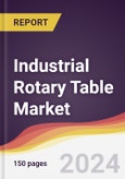 Industrial Rotary Table Market Report: Trends, Forecast and Competitive Analysis to 2030- Product Image