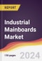 Industrial Mainboards Market Report: Trends, Forecast and Competitive Analysis to 2030 - Product Thumbnail Image