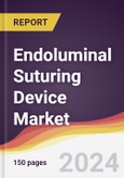 Endoluminal Suturing Device Market Report: Trends, Forecast and Competitive Analysis to 2030- Product Image