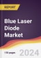 Blue Laser Diode Market Report: Trends, Forecast and Competitive Analysis to 2030 - Product Thumbnail Image