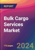 Bulk Cargo Services Market Size, Market Share, Application Analysis, Regional Outlook, Growth Trends, Key Players, Competitive Strategies and Forecasts, 2024 To 2032- Product Image