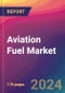 Aviation Fuel Market Size, Market Share, Application Analysis, Regional Outlook, Growth Trends, Key Players, Competitive Strategies and Forecasts, 2024 To 2032 - Product Thumbnail Image