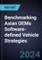 Benchmarking Asian OEMs Software-defined Vehicle Strategies, 2024 - Product Thumbnail Image