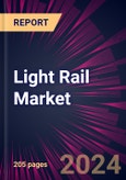 Light Rail Market 2024-2028- Product Image