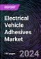 Electrical Vehicle Adhesives Market Size and Forecast 2022-2031: Global and Regional Share, Trends, and Growth Opportunity Analysis by Resin Type, Technology, Application, Vehicle Type, and Region - Product Image