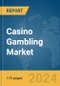 Casino Gambling Market Report 2024 - Product Thumbnail Image