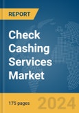 Check Cashing Services Market Report 2024- Product Image