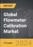 Flowmeter Calibration - Global Strategic Business Report- Product Image